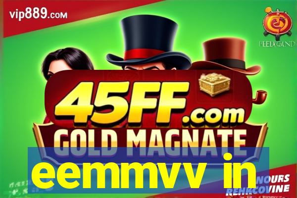 eemmvv in